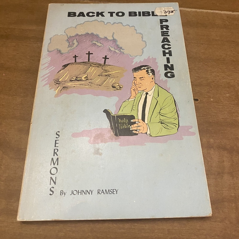 Back To Bible Preaching Sermons By Johnny Ramsey